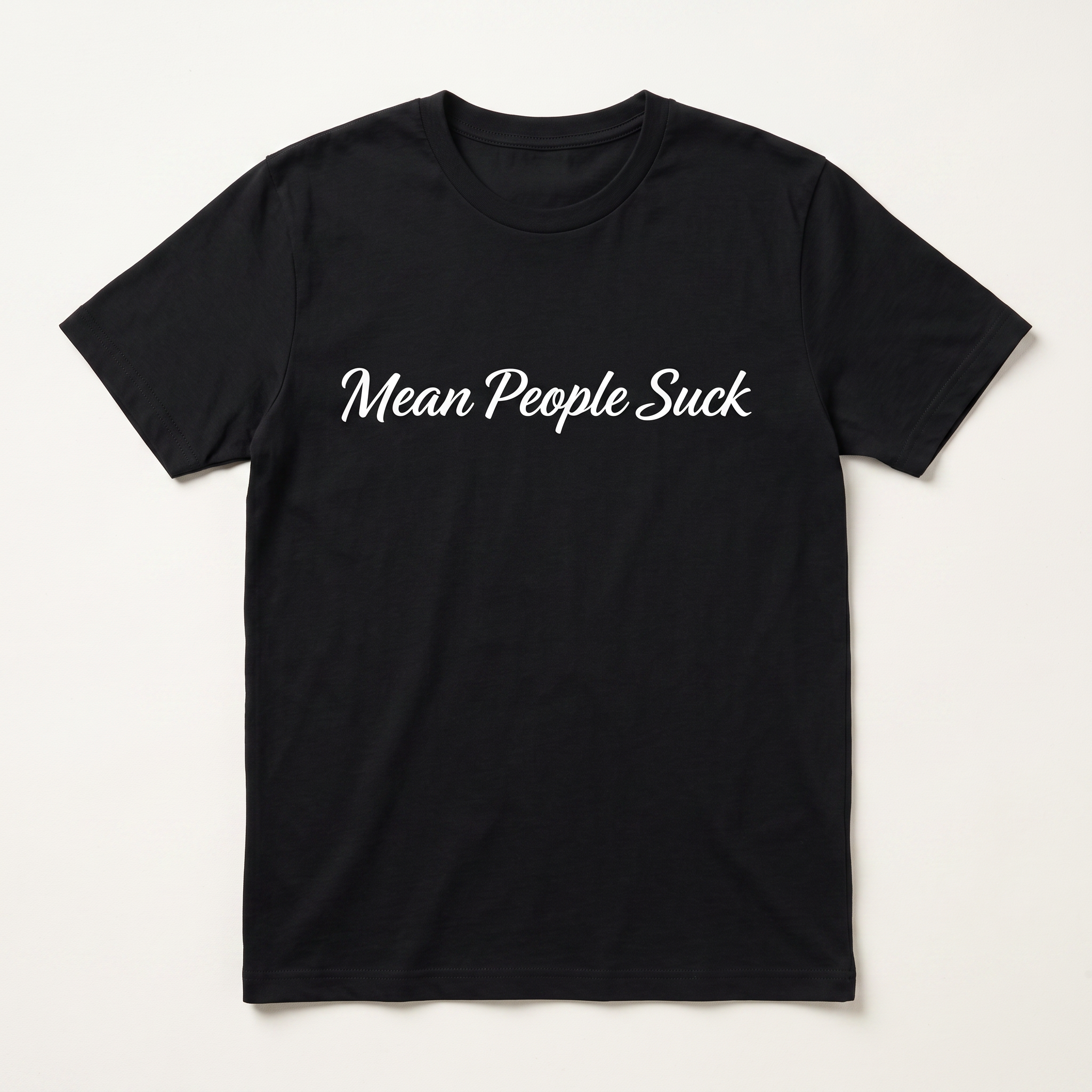 Mean People Suck" Script Slogan T-Shirt